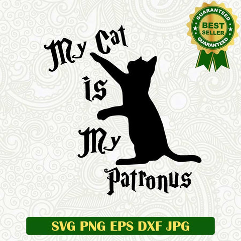 My cat is my patronus SVG, Cats quote SVG, Cats Lover SVG cut file cricut