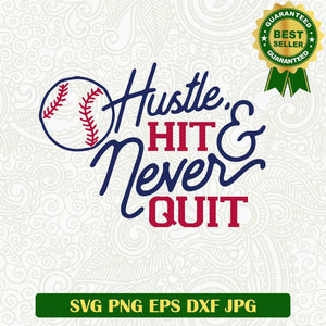 Hustle hit never quit baseball SVG, Baseball quote SVG, Baseball softball SVG cut file cricut