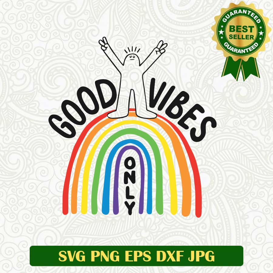 Good vibes only rainbow SVG