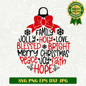 Christmas ornament family love peace joy faith SVG, Christmas ornament SVG, Christmas Family SVG PNG cut file