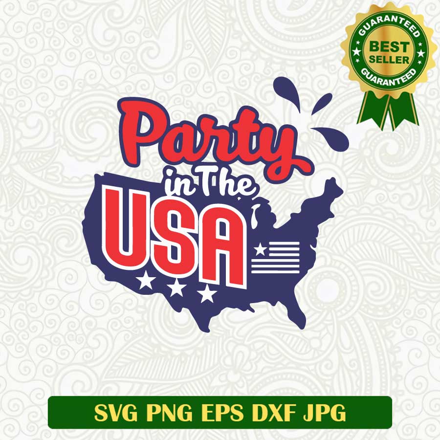 Party in the USA american SVG, 4th Of July SVG, US Independence day SVG