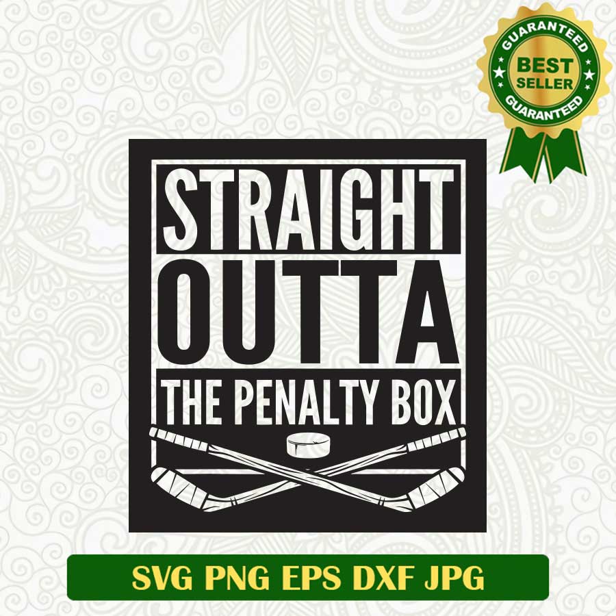 Straight outta the Penalty box SVG, Penalty Box Hockey SVG, Ice Hockey SVG PNG cut file