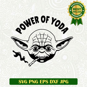 Power of yoda SVG, Yoda Star Wars smoke SVG, Yoda Smoke Weed SVG PNG cut file