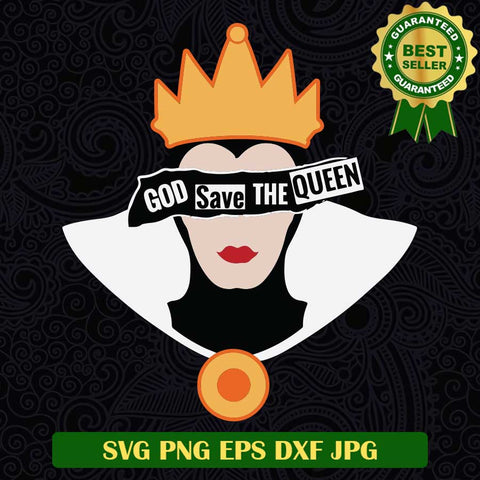 God Save the queen Maleficent SVG, Maleficent Queen SVG, Maleficent Disney Villains SVG PNG