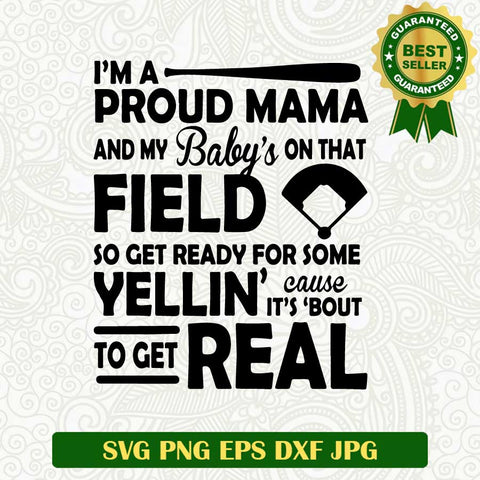 Proud mama baseball SVG, Baseball mama SVG, My baby on that field SVG cut file cricut