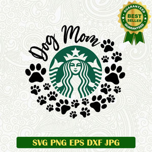 Dog mom Starbucks Coffee logo SVG, Dog mom SVG, Starbucks Dog mom SVG PNG cricut