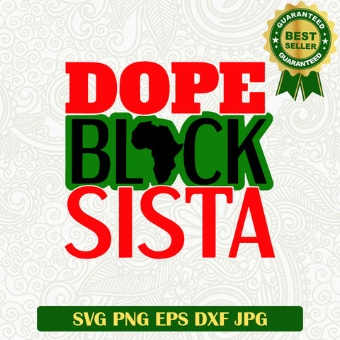 Dope Black Sista SVG, Black Woman SVG, Black African Woman SVG PNG cut file