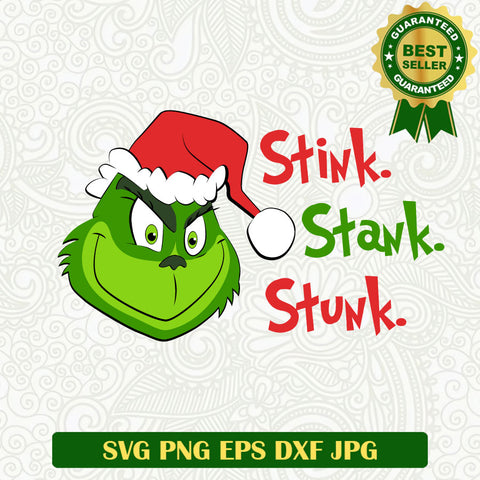 Grinch face Stink stank Stunk christmas SVG, Christmas Grinch SVG, Christmas Grinch funny quotes SVG PNG cut file