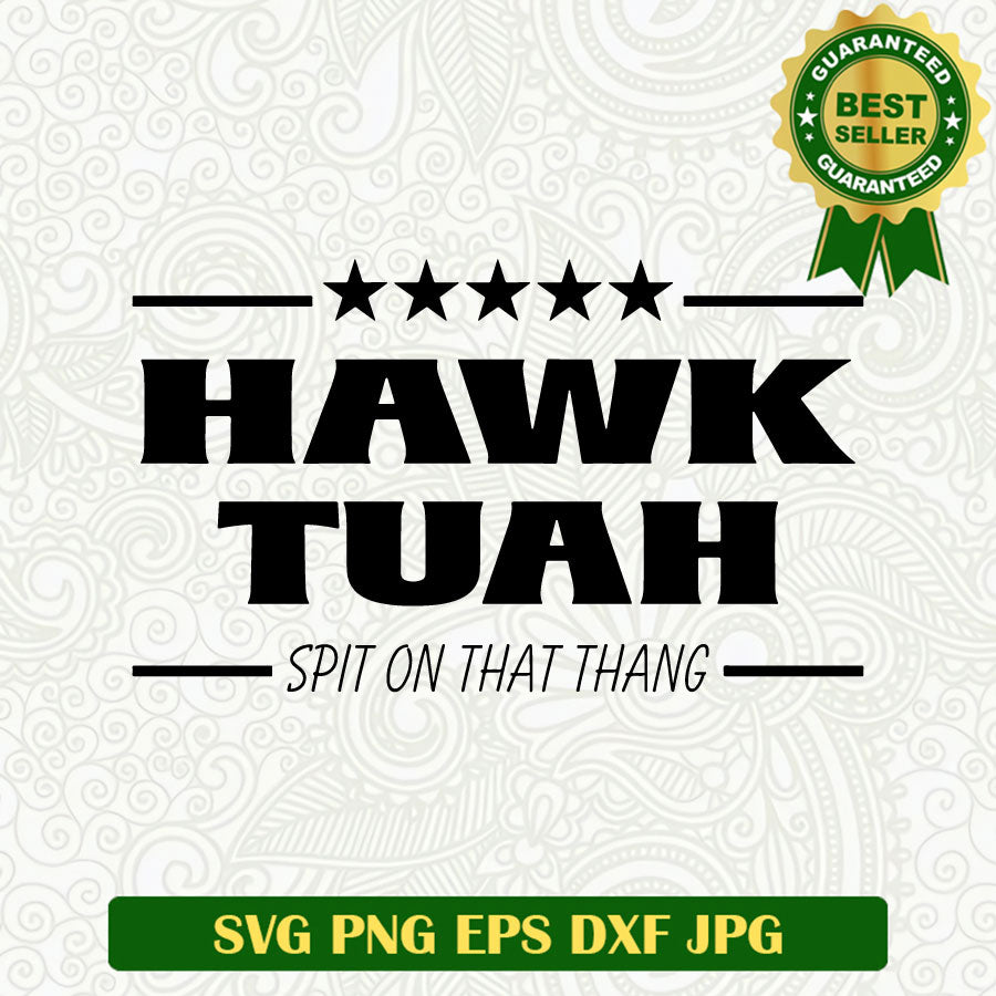 Hawk Tuah Spit on That Thang SVG Cut file, Spit on That Thang SVG, Haw ...