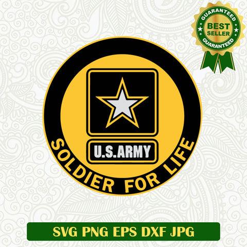 US Army Soldier for life SVG, Us Army SVG, Soldier SVG PNG cut file