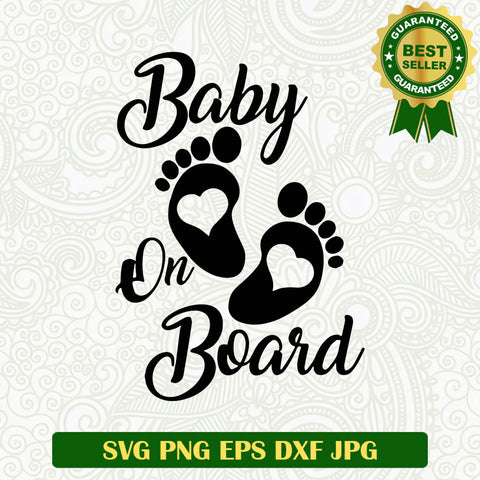 Baby on board SVG, Baby foot SVG files, Baby feet SVG PNG cricut