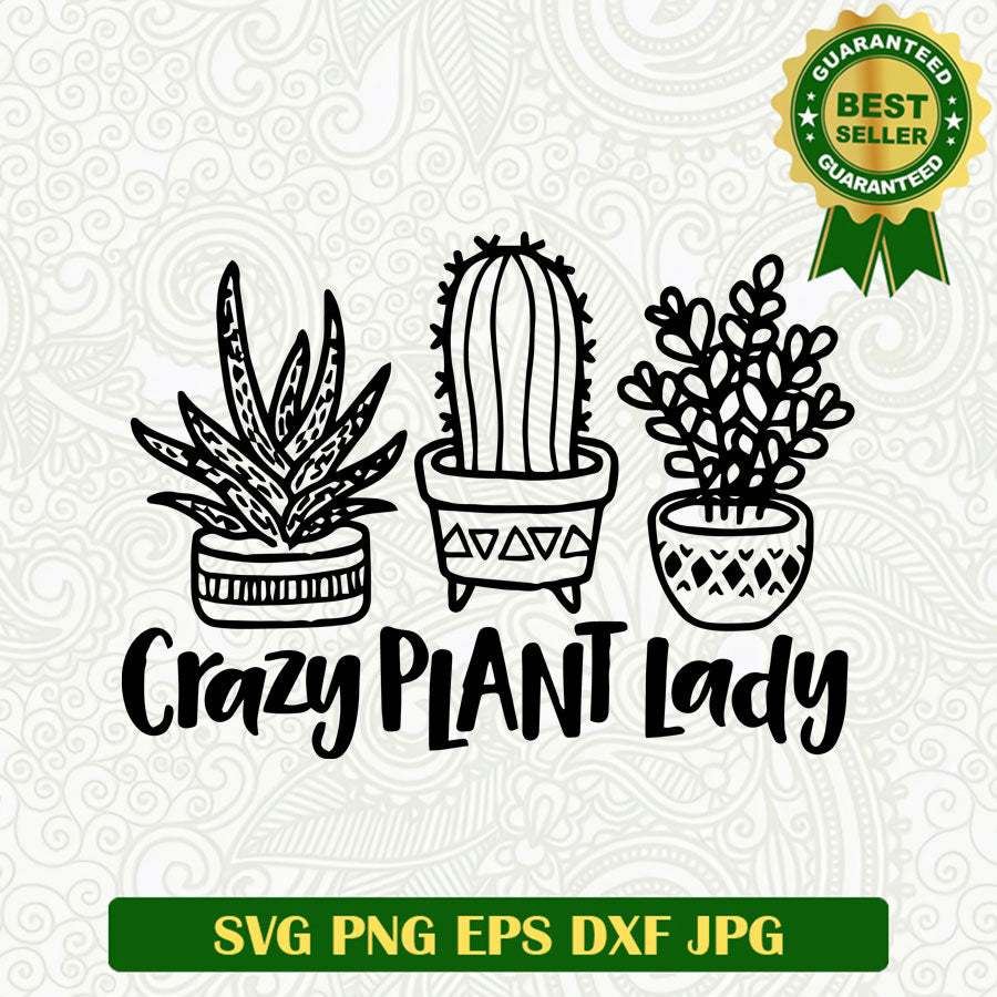 Crazy plant lady SVG, Plant lady SVG files, Plant SVG file cricut