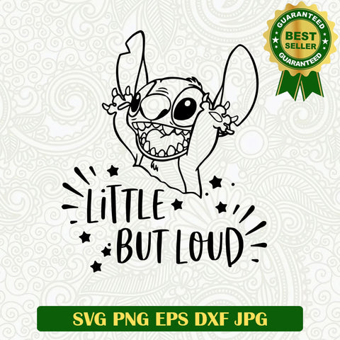 Little but it loud stitch SVG, Stitch Disney SVG, Stitch SVG cut file