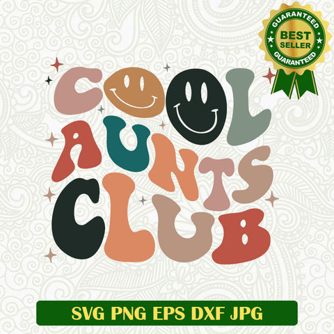 Cool aunts club SVG, Aunts SVG, Cool aunts smile face SVG file