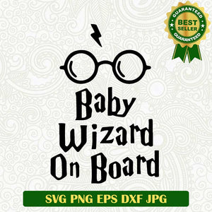 Baby wizard on board SVG, Baby SVG, Baby on board harry potter SVG cut file cricut