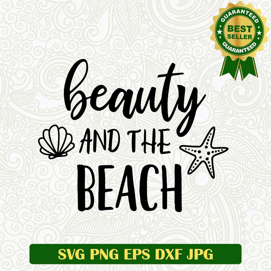 Beauty and the beach SVG, Beach life SVG, Summer holiday SVG cut file cricut