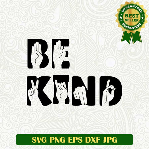 Be kind hand sign SVG, Be kind SVG, Hand Sign Language SVG PNG cut file