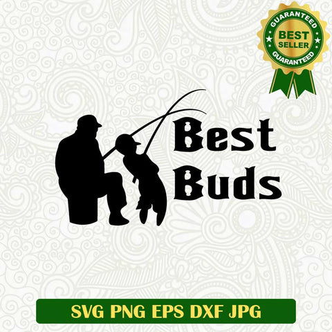 Best buds fishing friends SVG, Fishing father and son SVG, Fishing friends SVG cut file cricut