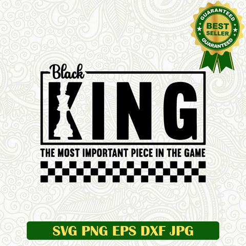 Black king SVG, The most important piece in the game SVG, Black woman SVG cut file cricut