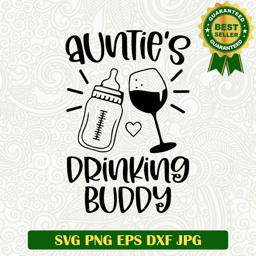 Auntie's drinking buddy SVG, Drinking buddy SVG, Auntie funny SVG