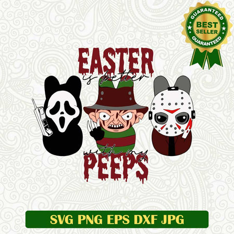 Easter is better with my peeps Horror SVG, Horror characters easter SVG, Easter horror movie SVG