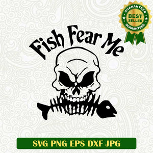 Fish fear me SVG, Fishing skull SVG, Fishing SVG cut file cricut