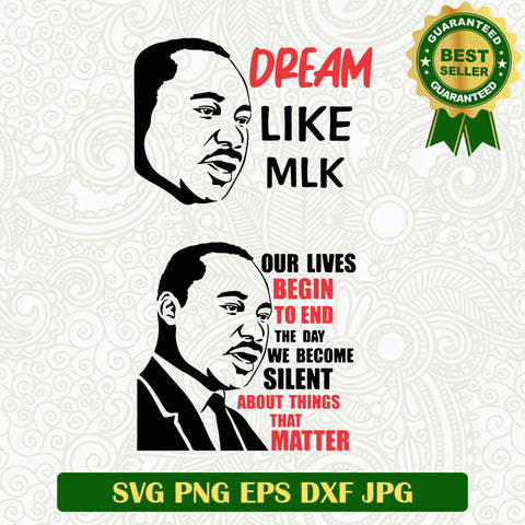 Dream like MLK SVG, Martin Luther king quote SVG, Martin Luther king day SVG file