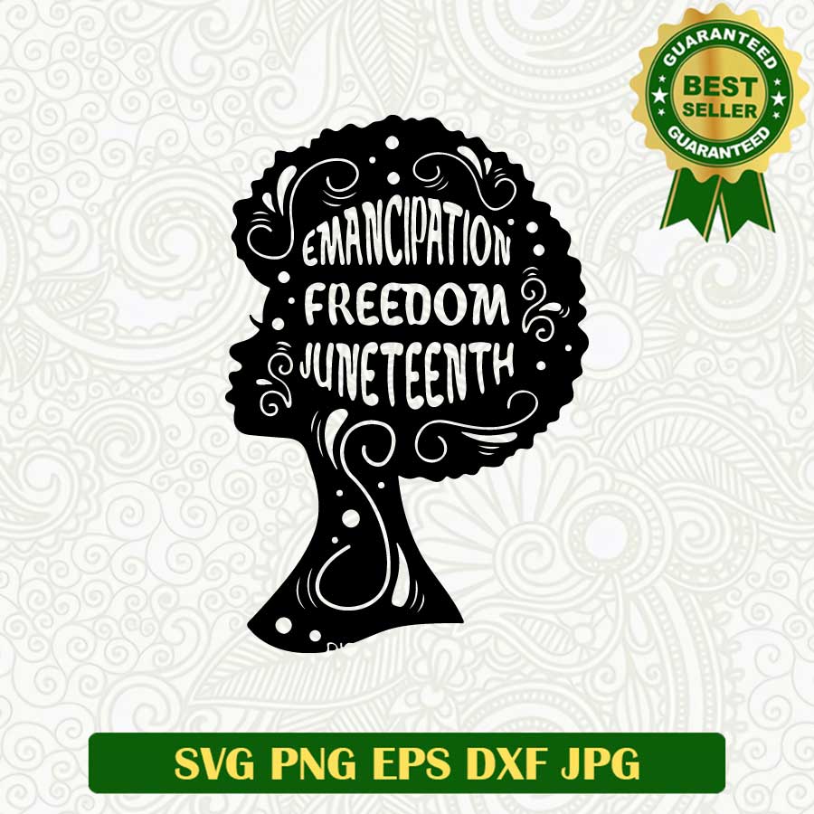 Emancipation freedom juneteenth SVG, Juneteenth black woman SVG, Juneteenth SVG cut file cricut