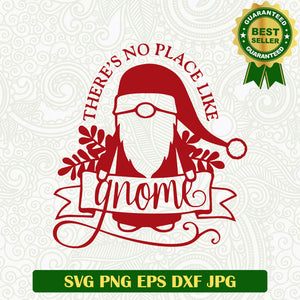 There's no place like gnome SVG, Gnomes christmas SVG files, Christmas funny SVG