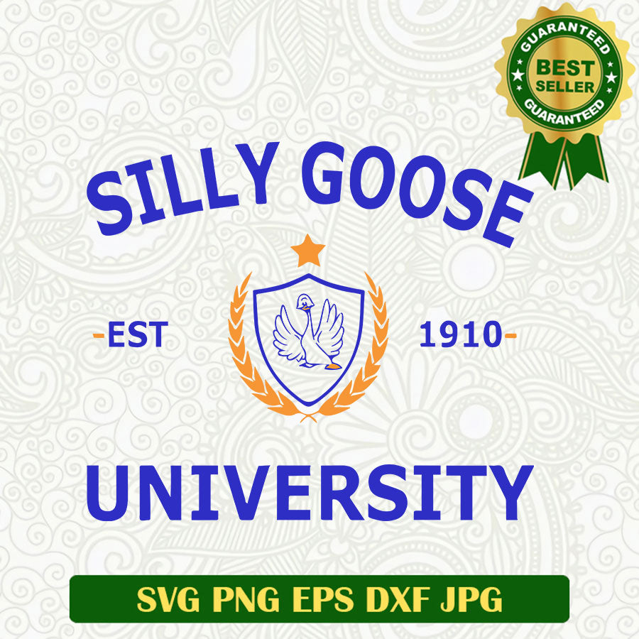 Silly goose University SVG, Funny Goose SVG files, Silly goose SVG