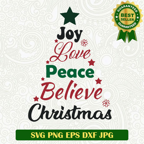 Joy peace love believe christmas SVG, Christmas tree SVG files, Christmas quotes SVG