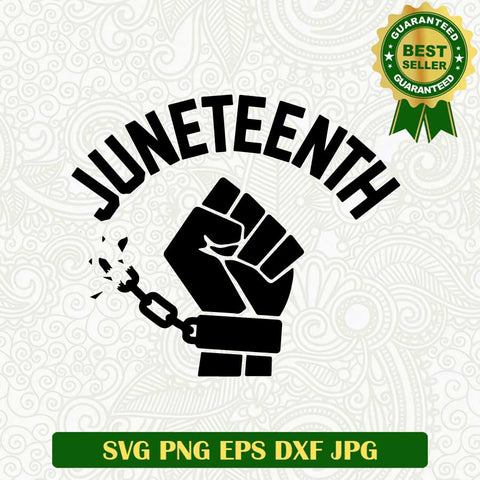 Juneteenth break hand SVG, Juneteenth black history SVG, Black history SVG cut file cricut