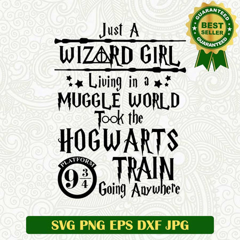 Just a wizard girl living in a muggle world SVG, Wizard SVG, Muggle SVG cut file cricut