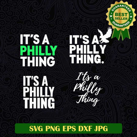 It’s A Philly Thing bundle SVG, Philly Thing SVG, Philadelphia SVG