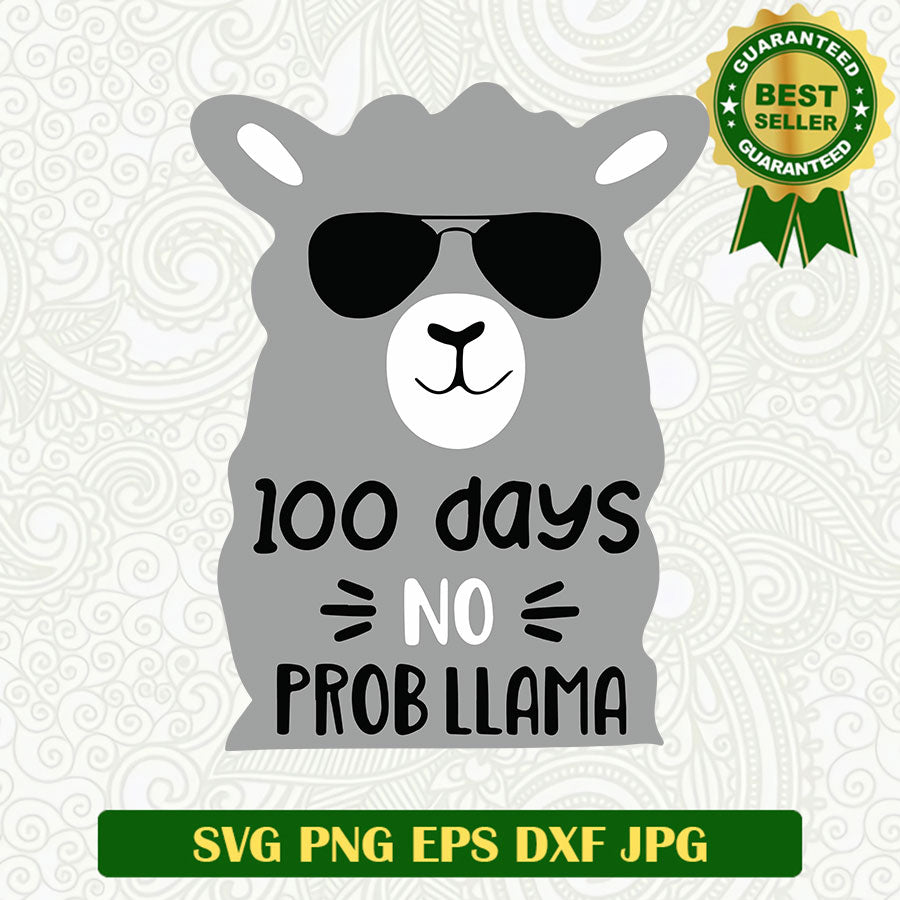 100 days no prob llama SVG, 100 days of school SVG, Funny Students SVG ...