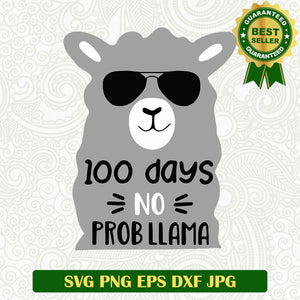 100 days no prob llama SVG, 100 days of school SVG, Funny Students SVG