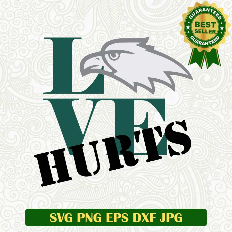 Love hurts Eagles SVG, Philadelphia Eagles SVG, Philadelphia football SVG