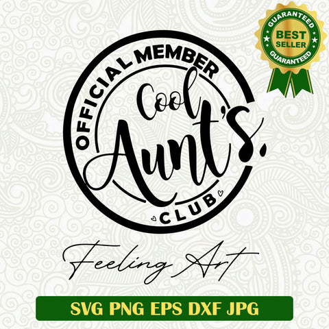 Official member cool aunt's club SVG, Cool aunts club SVG, Aunts SVG