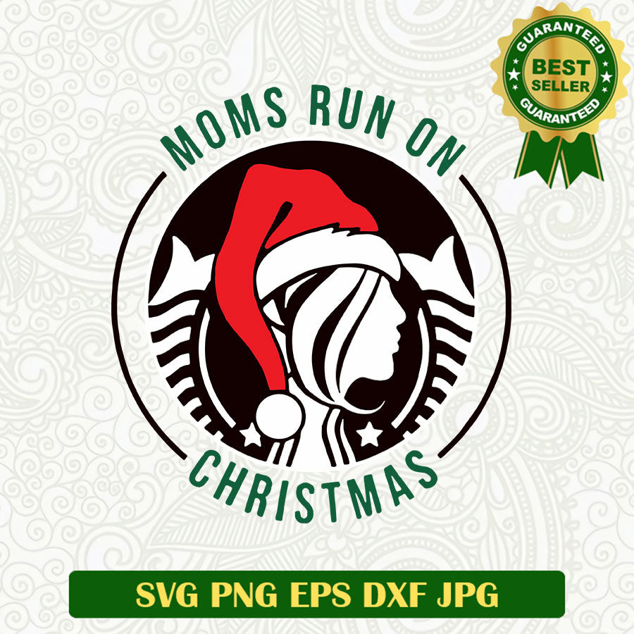 Moms run on christmas SVG, Christmas mom SVG files, Mom coffee christmas SVG