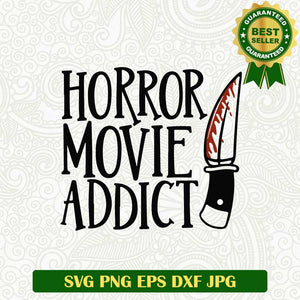 Horror movie addict SVG, Horror movie Knife SVG, Friday the 13th SVG PNG cut file