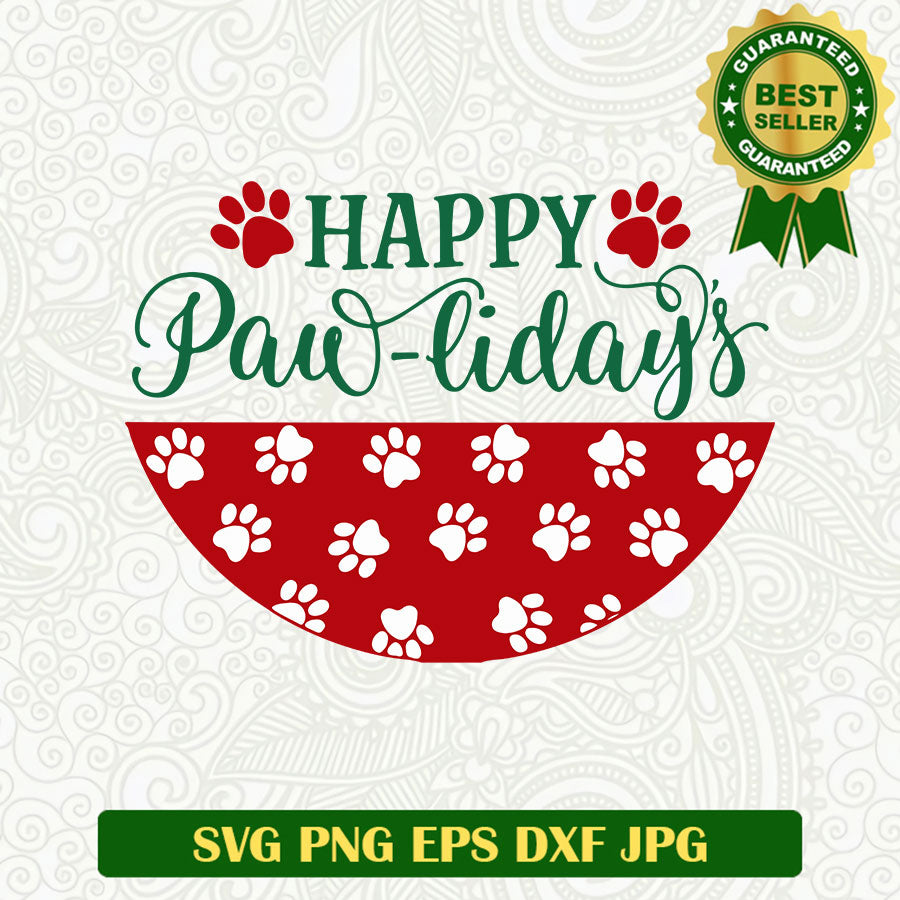 Happy pawlidays SVG, Holiday christmas SVG files, Pets christmas SVG