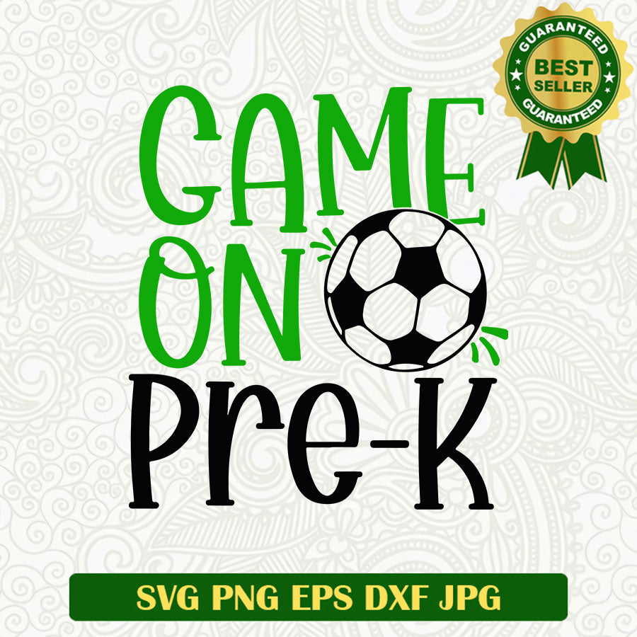 Game on Pre K soccer SVG