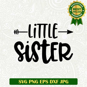 Little sister SVG, Sister SVG, Funny family SVG PNG cut file