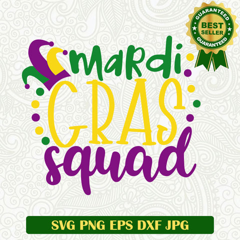 Mardi gras squad SVG, Mardi gras SVG files, Mardi gras holiday SVG