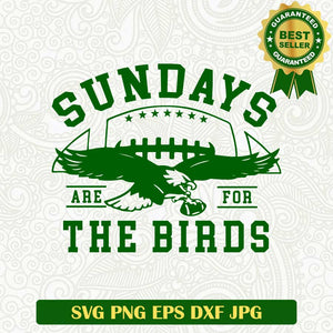 Sundays are for the Birds SVG, Philadelphia Eagles SVG, Philadelphia SVG