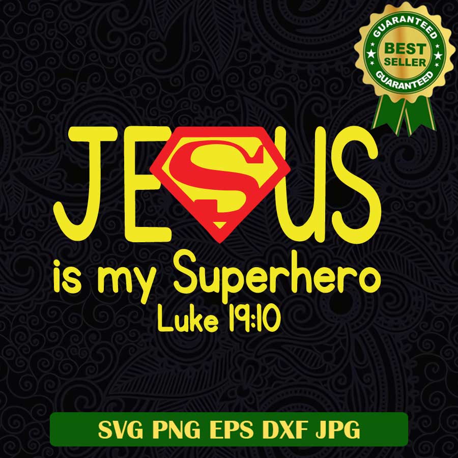 Jesus is my superhero SVG