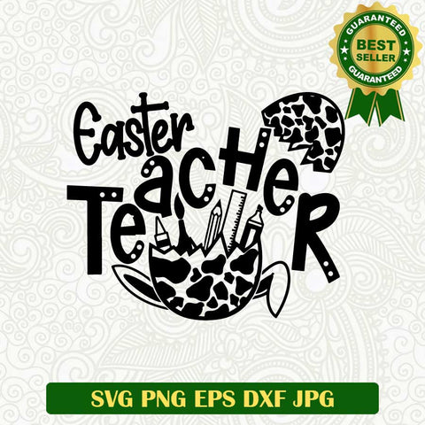 Easter Teacher egg SVG, Easter teacher SVG, Easter eggs SVG PNG cut file