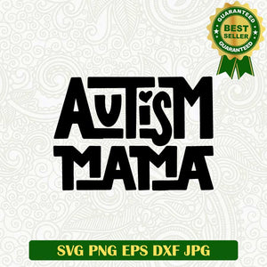 Autism mama SVG, Autism awareness SVG, Autism awareness mom SVG PNG cut file