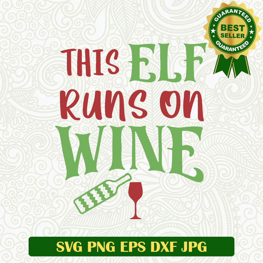 This elf run on wine SVG, Elf christmas SVG, Elf wine christmas SVG cut file